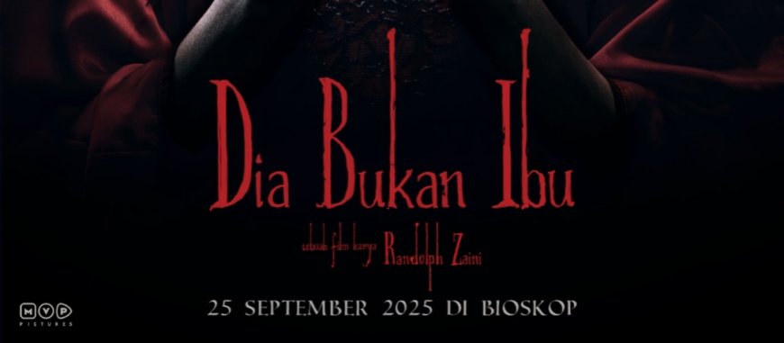 Dia Bukan IBU Tayang 25 September 2025
