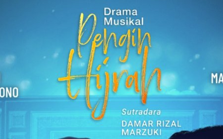 Yuk Tonton Drama Musikal 'PENGIN HIJRAH'
