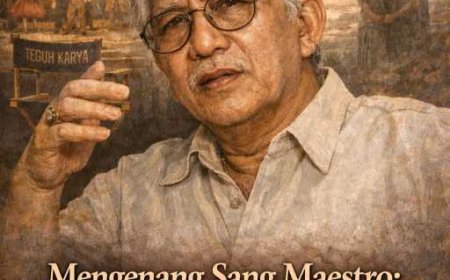 Mengenal Sosok Sang Maestro Teguh Karya