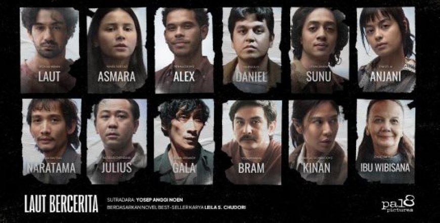 Pal 8 Pictures Rilis Para Pemain Film Laut Bercerita