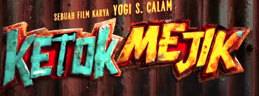 Film Ketok Mejik; It's About Hati Yang Bersih