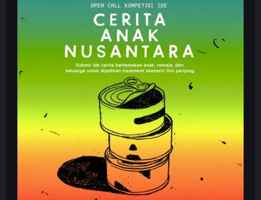 Yuk Bikin Film Cerita Anak Nusantara !