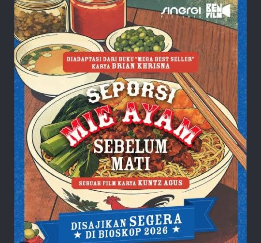 Seporsi Mie Ayam Sebelum Mati; Coming Soon !